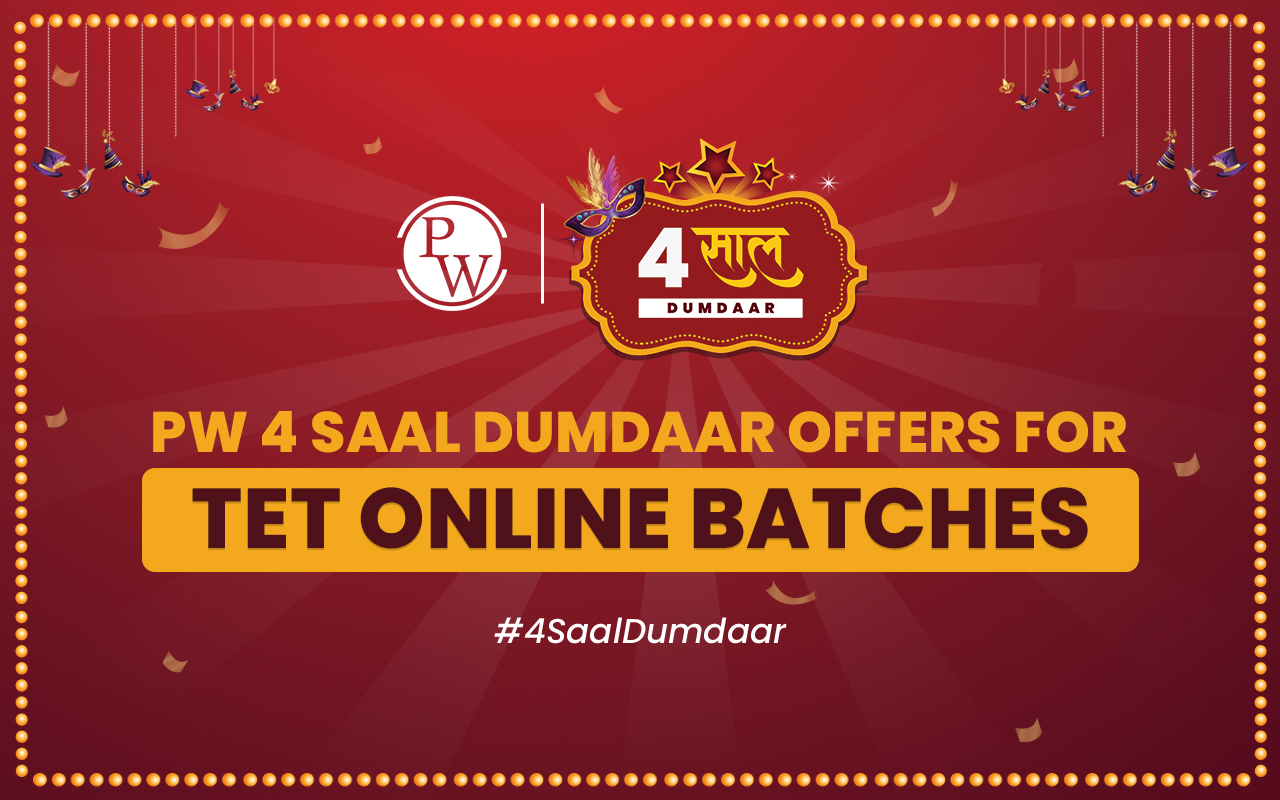 PW 4 Saal Dumdaar Offers for TET Online Batches