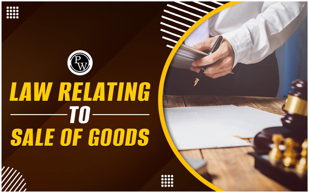 Understanding the Law Relating to Sale of Goods Act, 1930