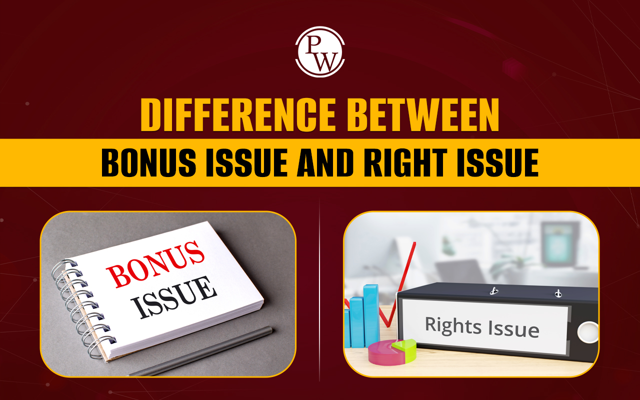 Difference between Bonus Issue And Right Issue