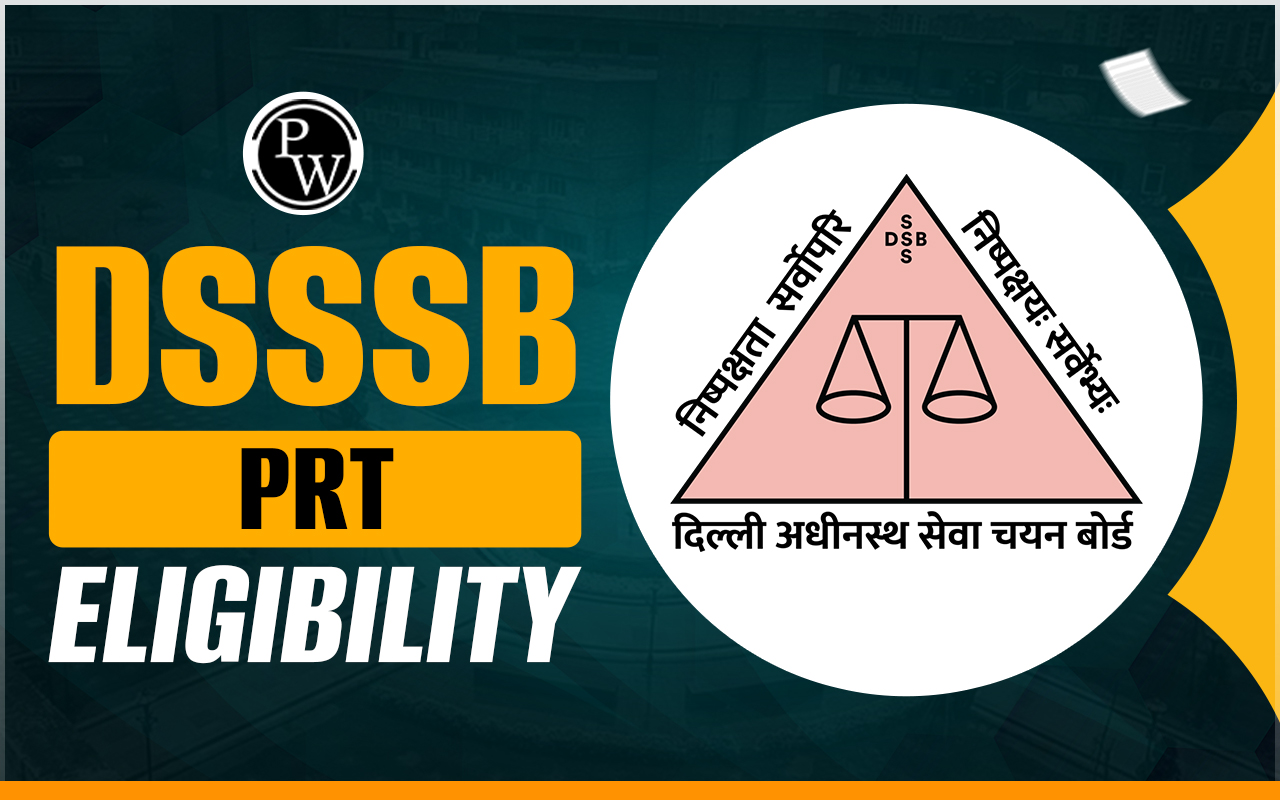 DSSSB PRT Eligibility 2024