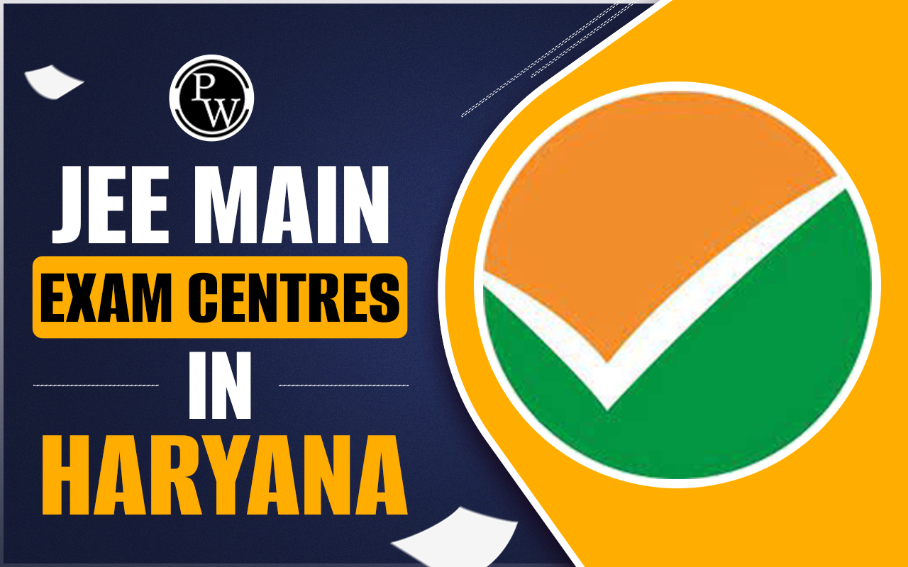 JEE Main Exam Centres In Haryana 2025