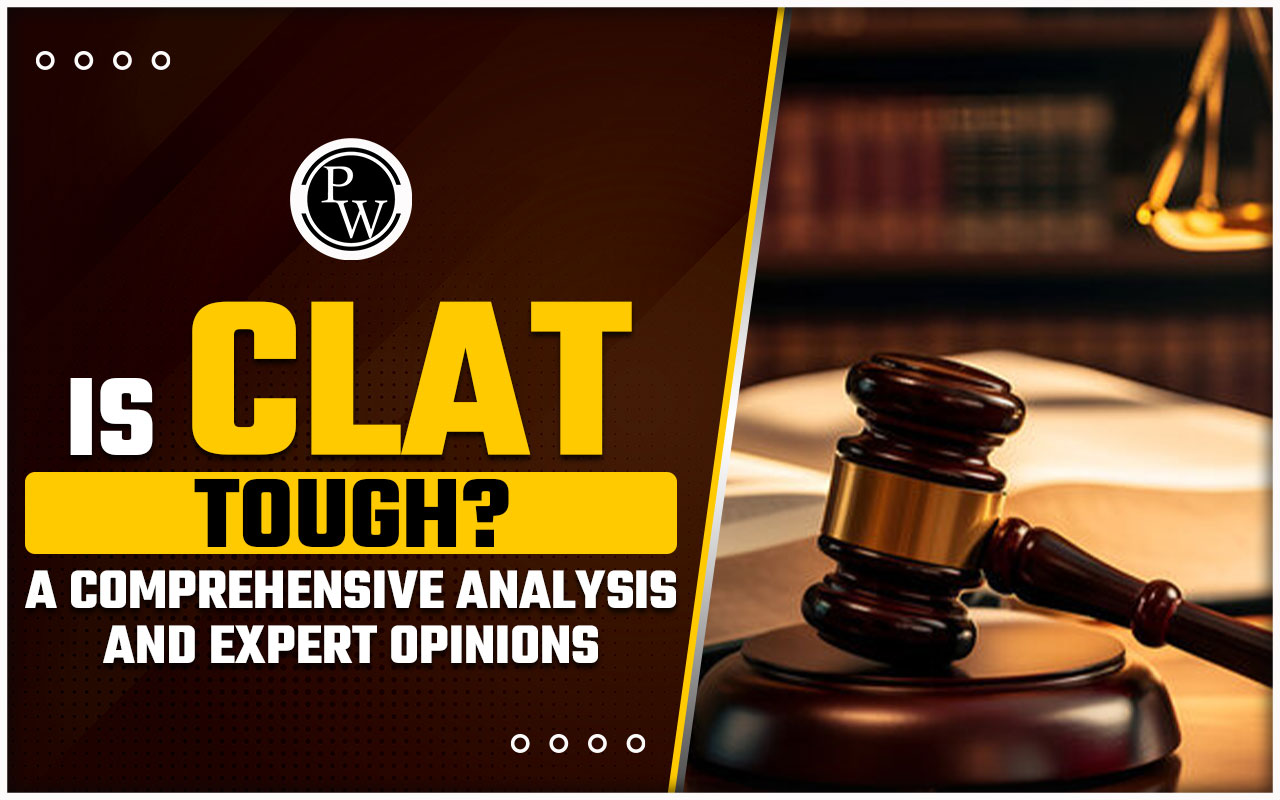 Is CLAT Tough?
