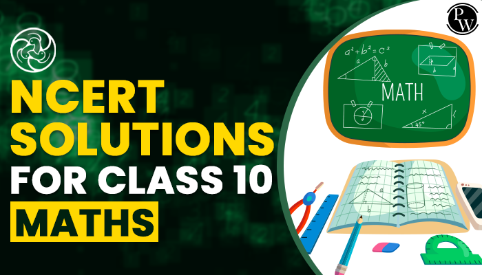 NCERT Solutions for Class 10 Maths