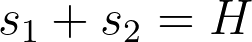 s_1 + s_2 = H