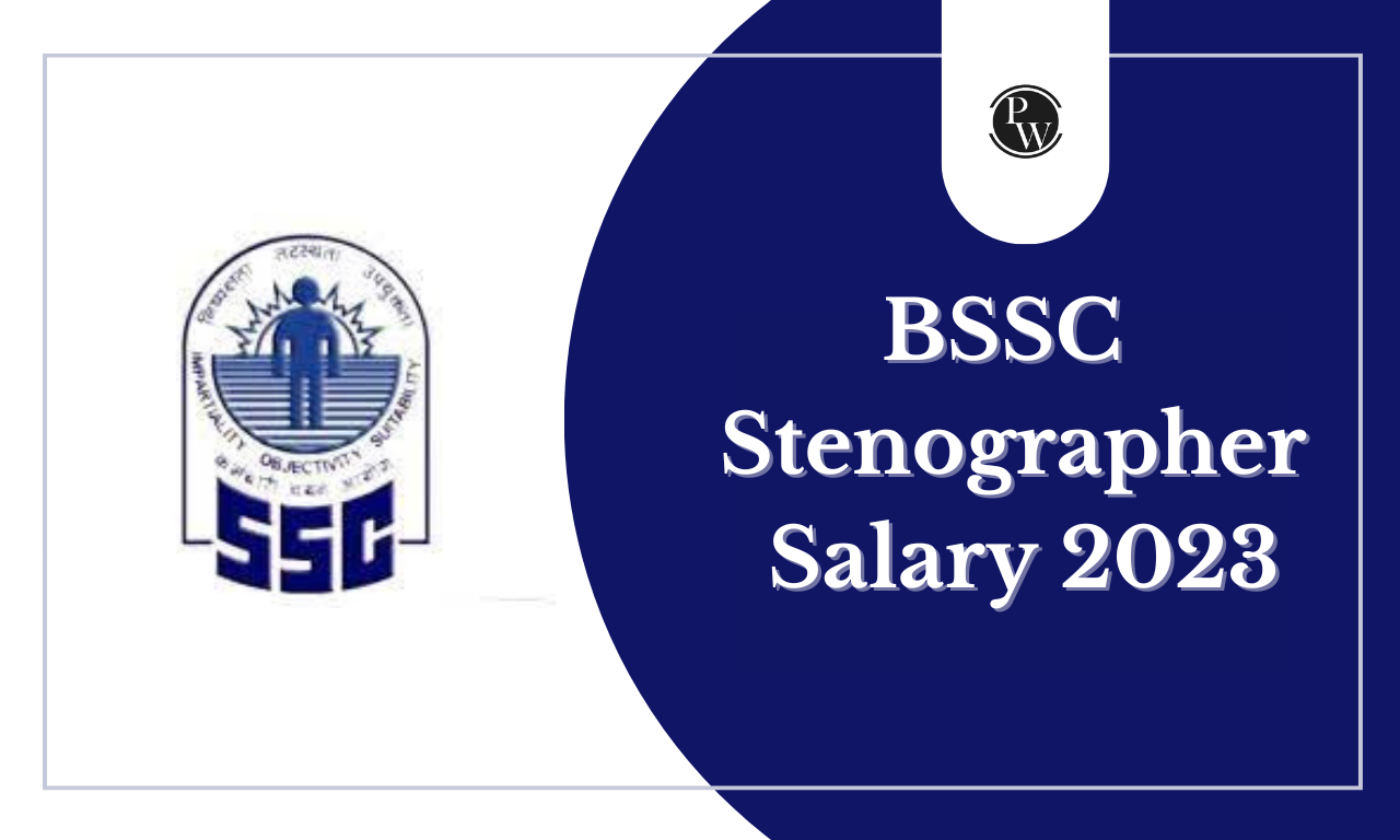 BSSC Stenographer Salary 2023