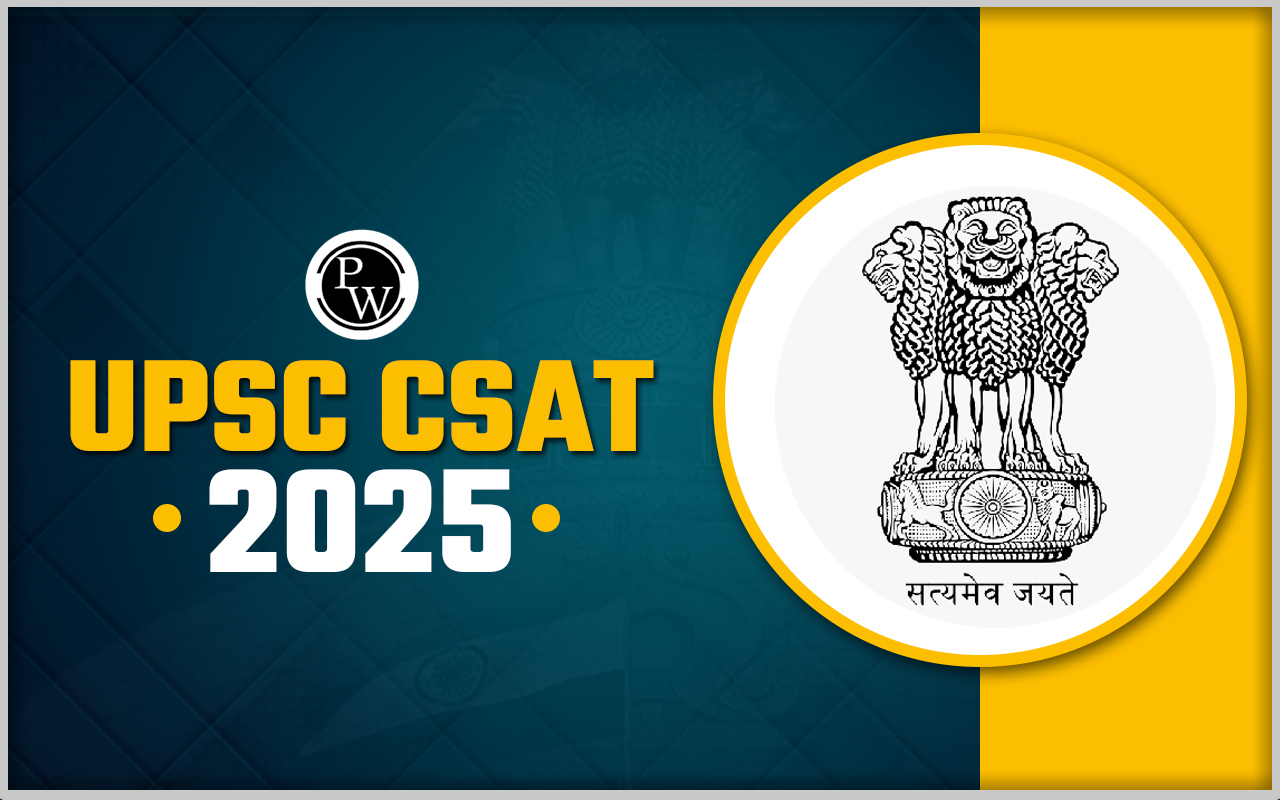 UPSC CSAT 2025, Full Form, Syllabus, Exam Pattern, Exam Date
