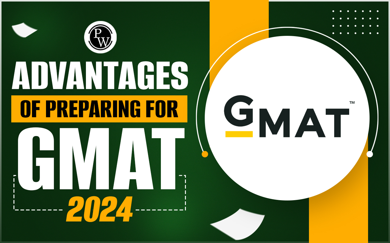 Advantages of preparing for GMAT examination 2024