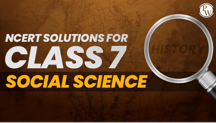 NCERT Solutions for Class 7 Social Science