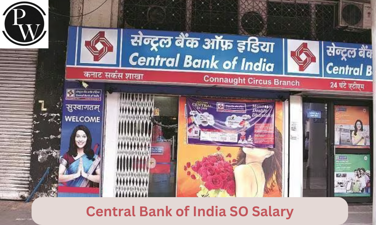 Central Bank Of India SO Salary 2024, Salary Structure, Pay Scale and Other Benefits