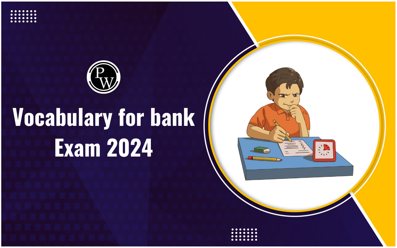 Vocabulary For Bank Exams 2024