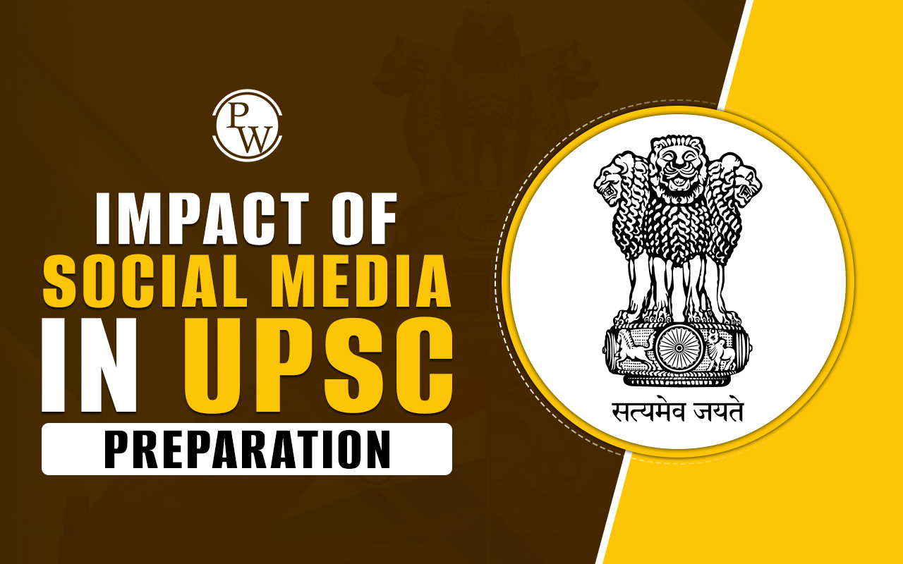 Impact of Social Media on UPSC Preparation: How to Maximize It for Success