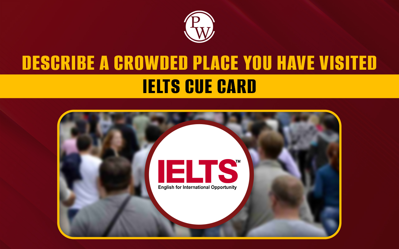 Describe a crowded place you have visited