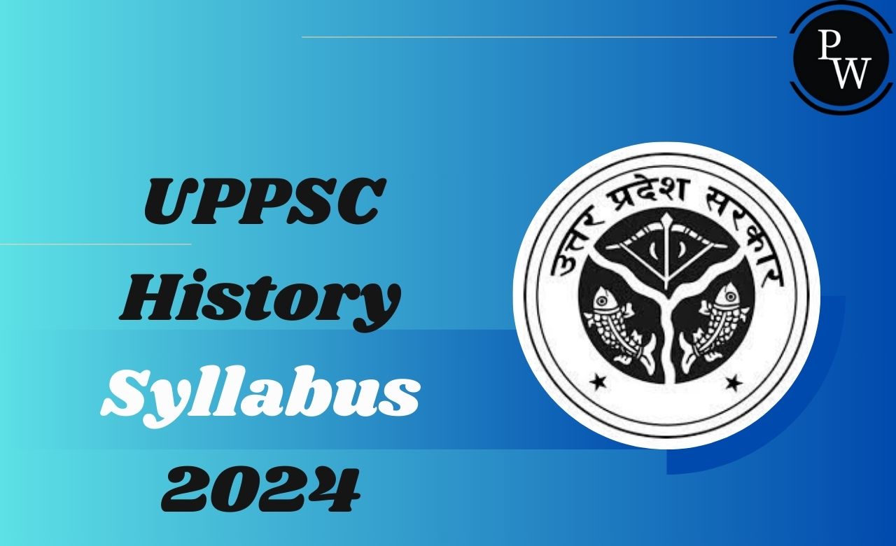 UPPSC History Syllabus 2024