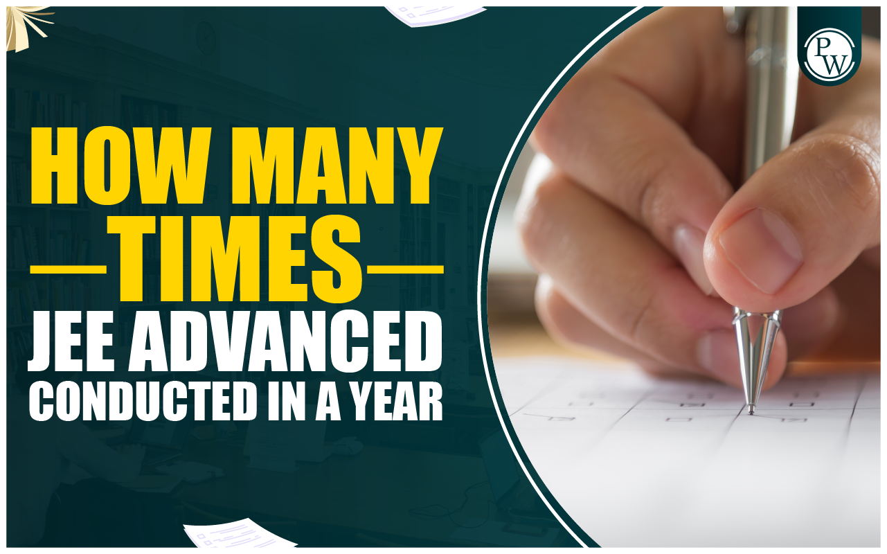 How Many Times JEE Advanced Conducted in a Year