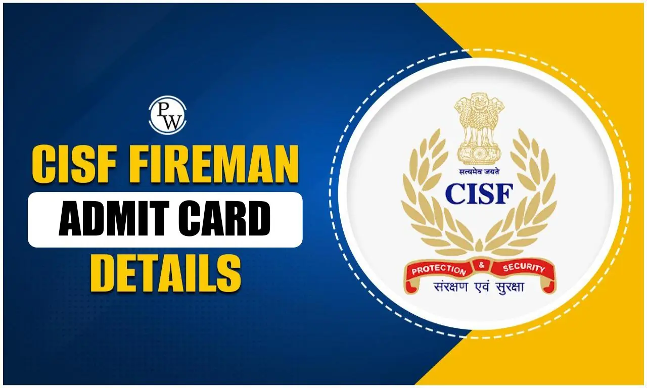 CISF Fireman Admit Card 2024 Out for PET/PST/DV, Link