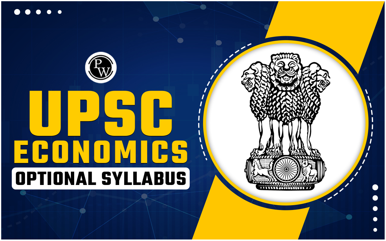 UPSC Economics Optional Syllabus