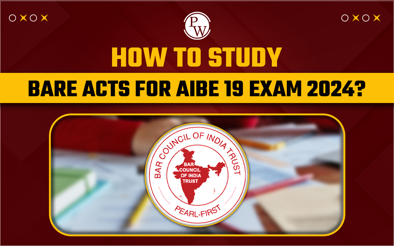 How to Study Bare Acts for AIBE 19 Exam 2024