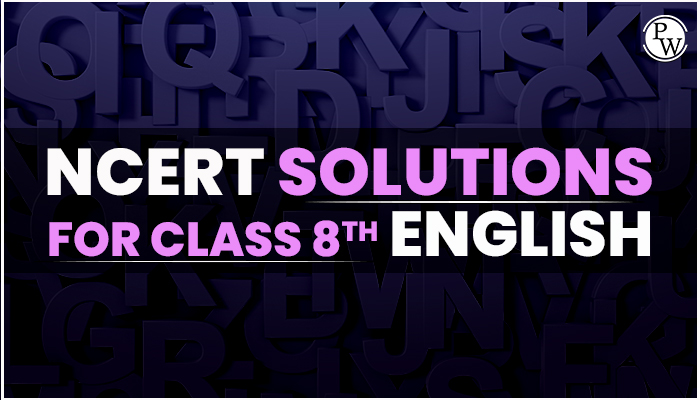 NCERT solution for class 8 english