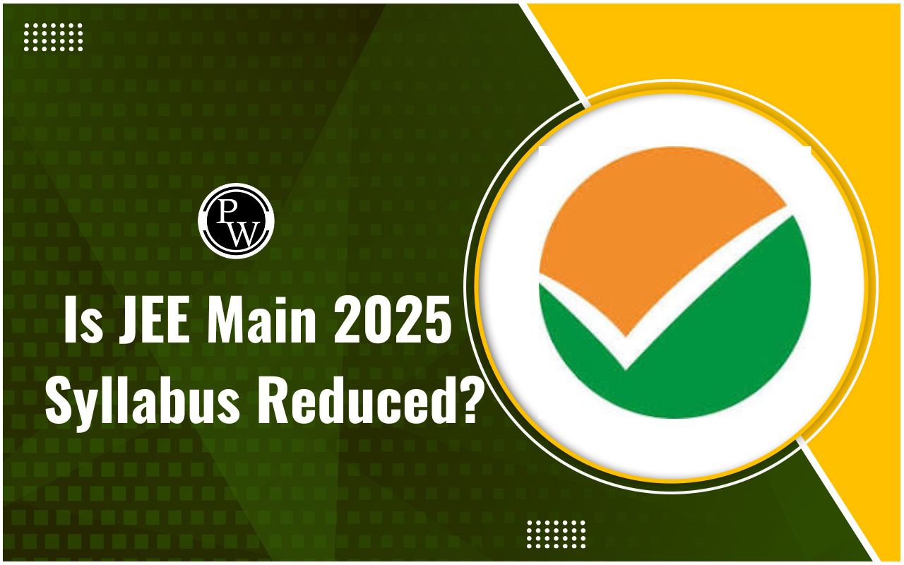 Is JEE Main 2025 Syllabus Reduced