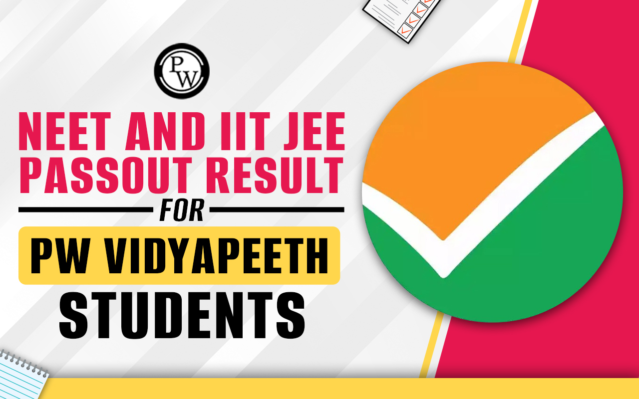 NEET and IIT-JEE Passout Result of PW Vidyapeeth Students