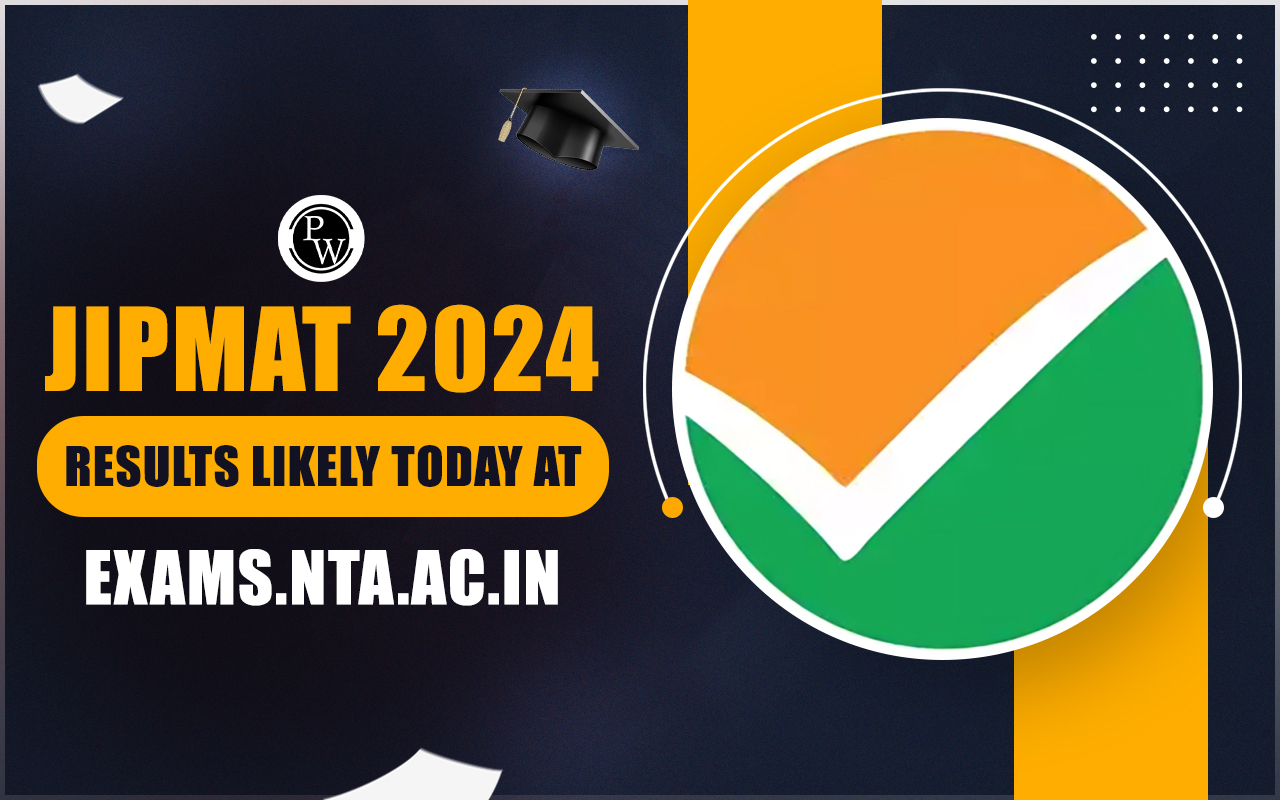 JIPMAT 2024 Results Likely Today at exams.nta.ac.in
