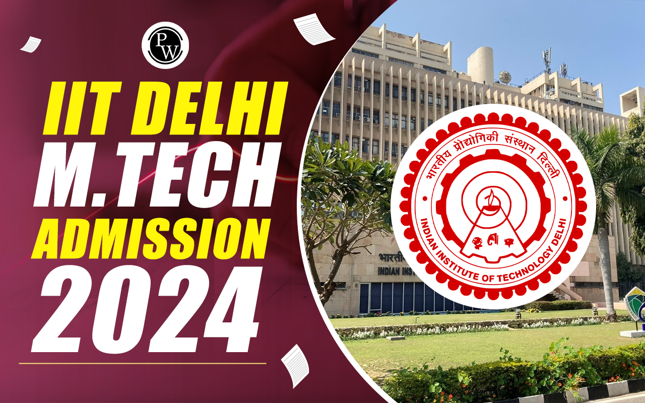 IIT Delhi M.Tech Admission 2024