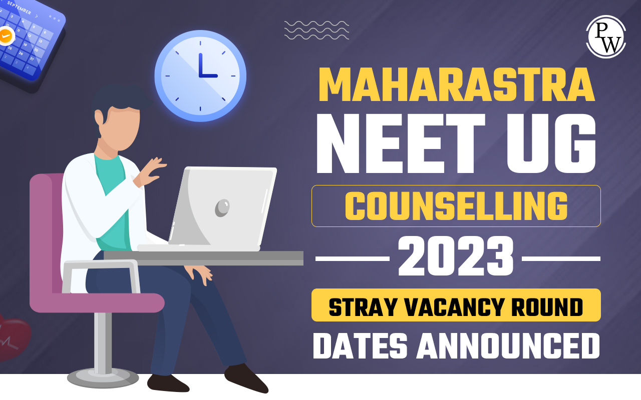 Maharashtra NEET UG Counselling 2023 Stray Vacancy Round
