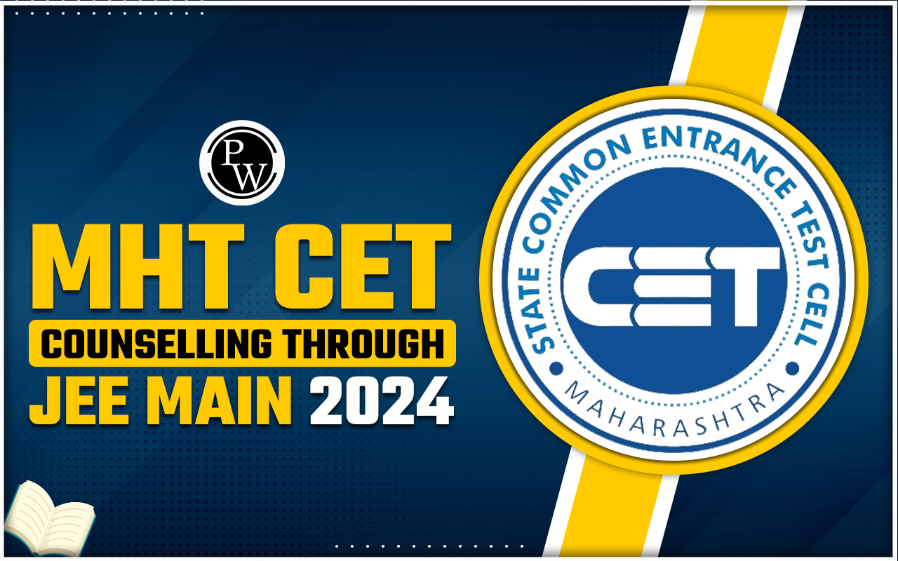 MHT CET Counselling Through JEE Main 2024