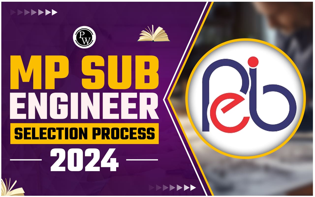 MP Sub Engineer Selection Process 2024