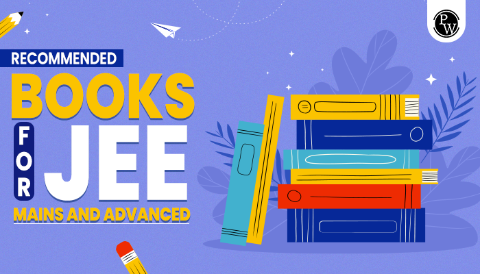 Recommended Books For JEE Mains And Advanced