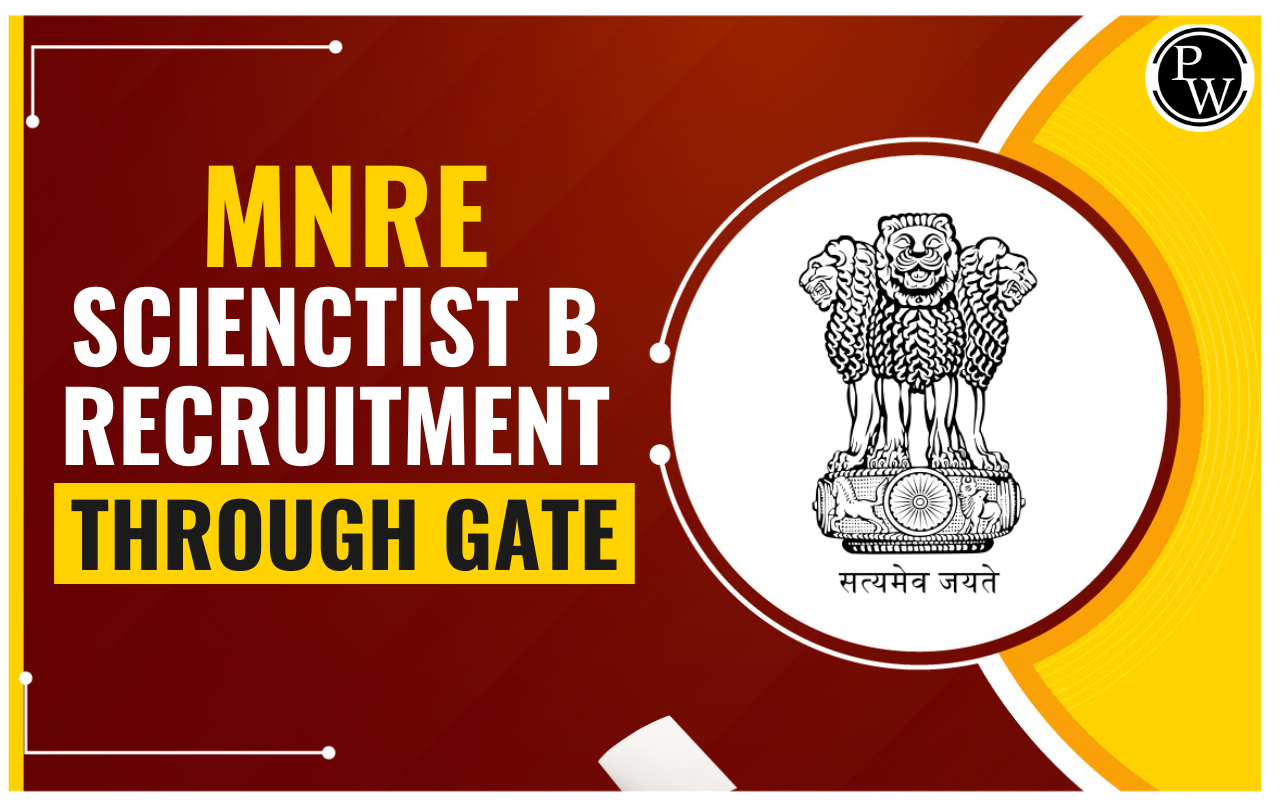 MNRE Scientist B Recruitment Through GATE 2023, Dates, vacancy
