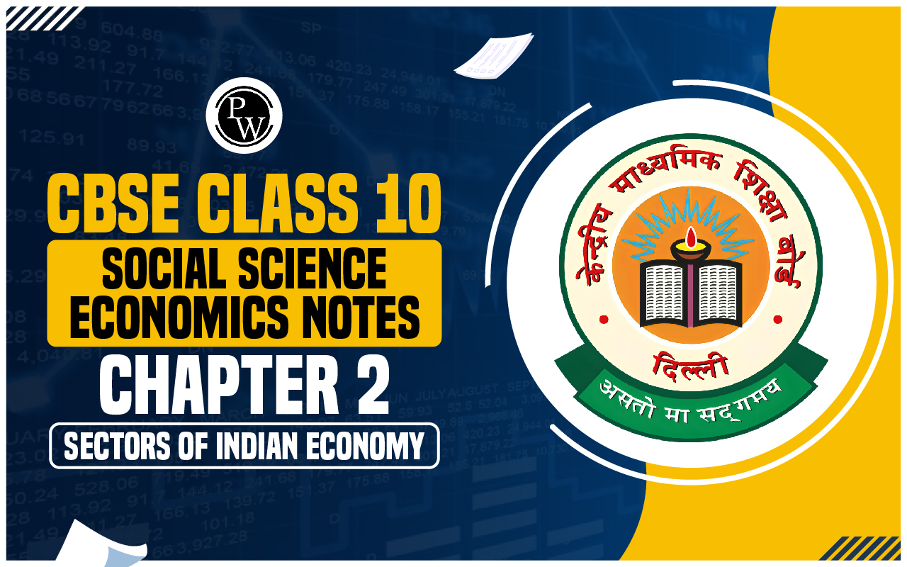 CBSE Class 10 Social Science Economics Notes Chapter 2