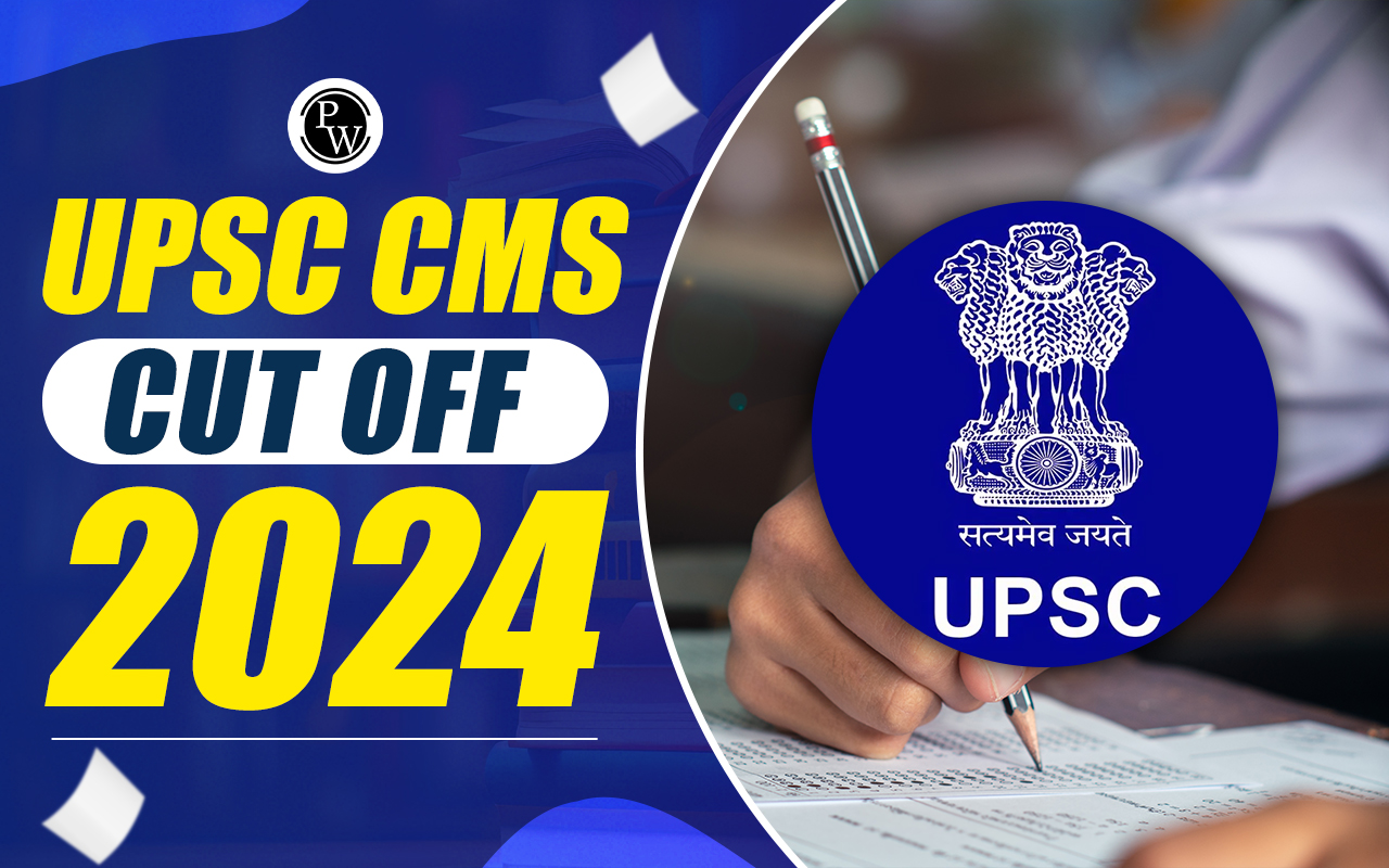 UPSC CMS Cut Off 2024