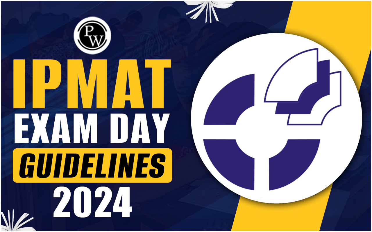 IPMAT Exam Day Guidelines 2024