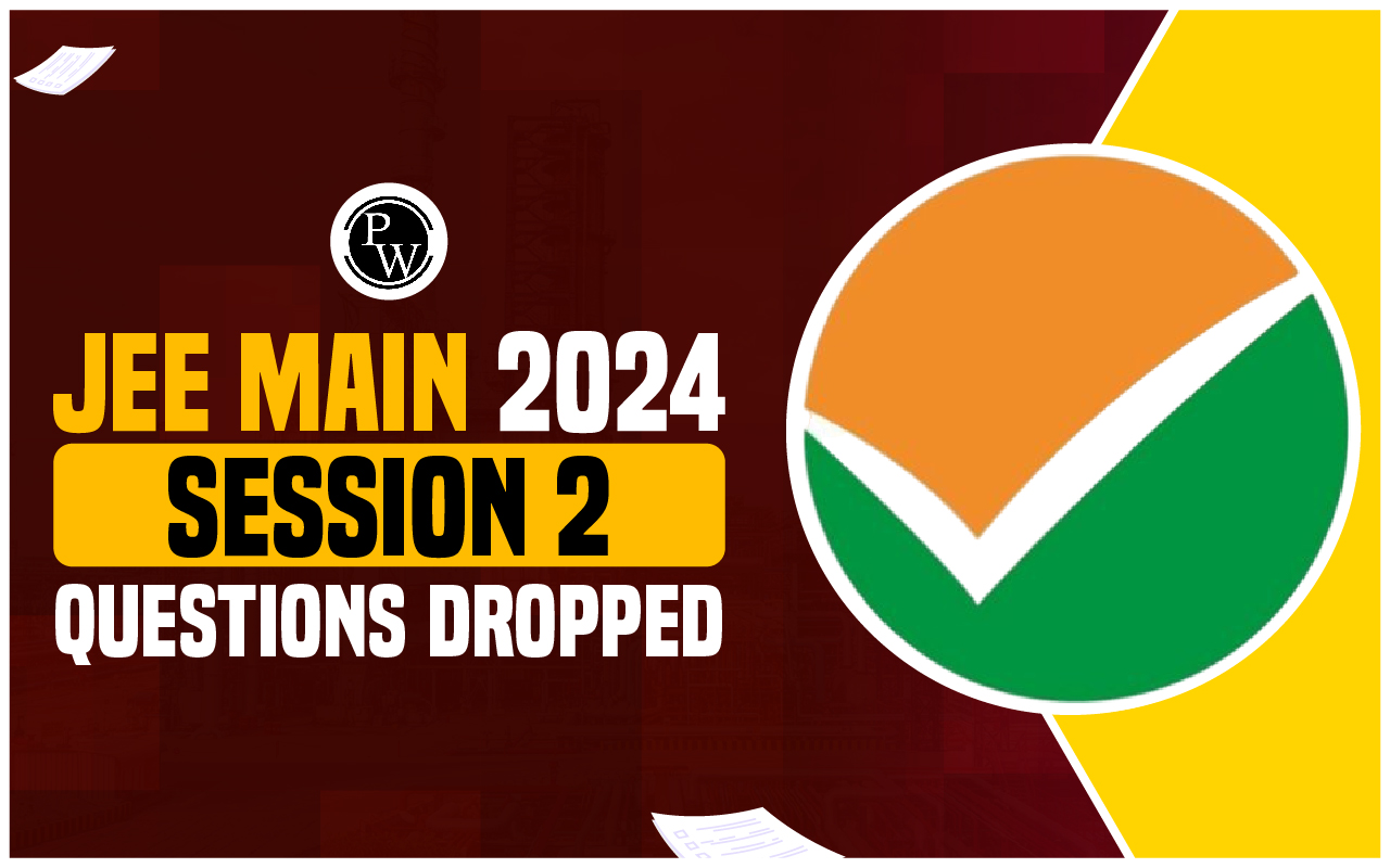 JEE Main 2024 Session 2 Questions Dropped