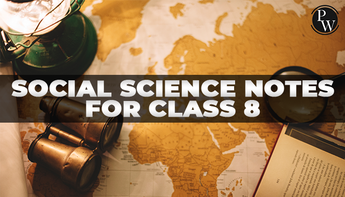 Class 8 Social Science Notes