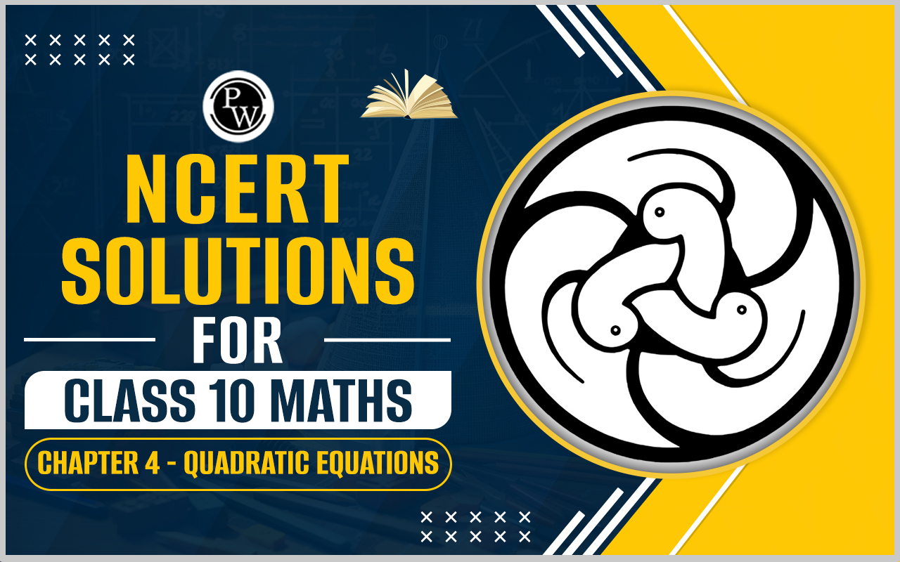 NCERT Solutions for Class 10 Maths Chapter 4