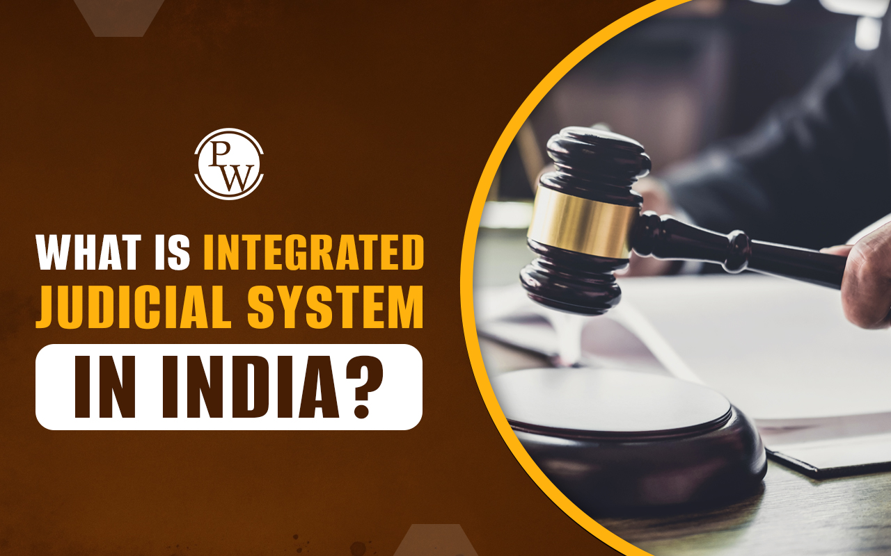 Integrated Judicial System in India