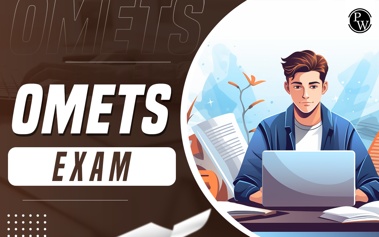 OMET Exam, Eligibility, Syllabus, Pattern, Marking Scheme