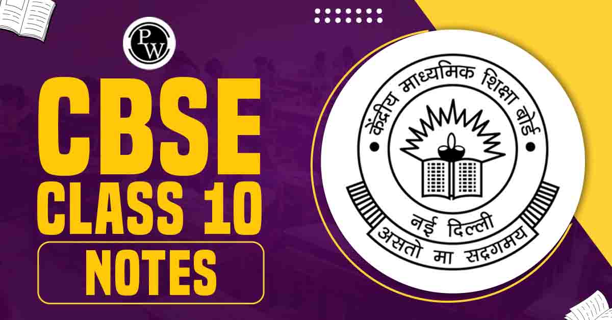 CBSE Class 10 Notes