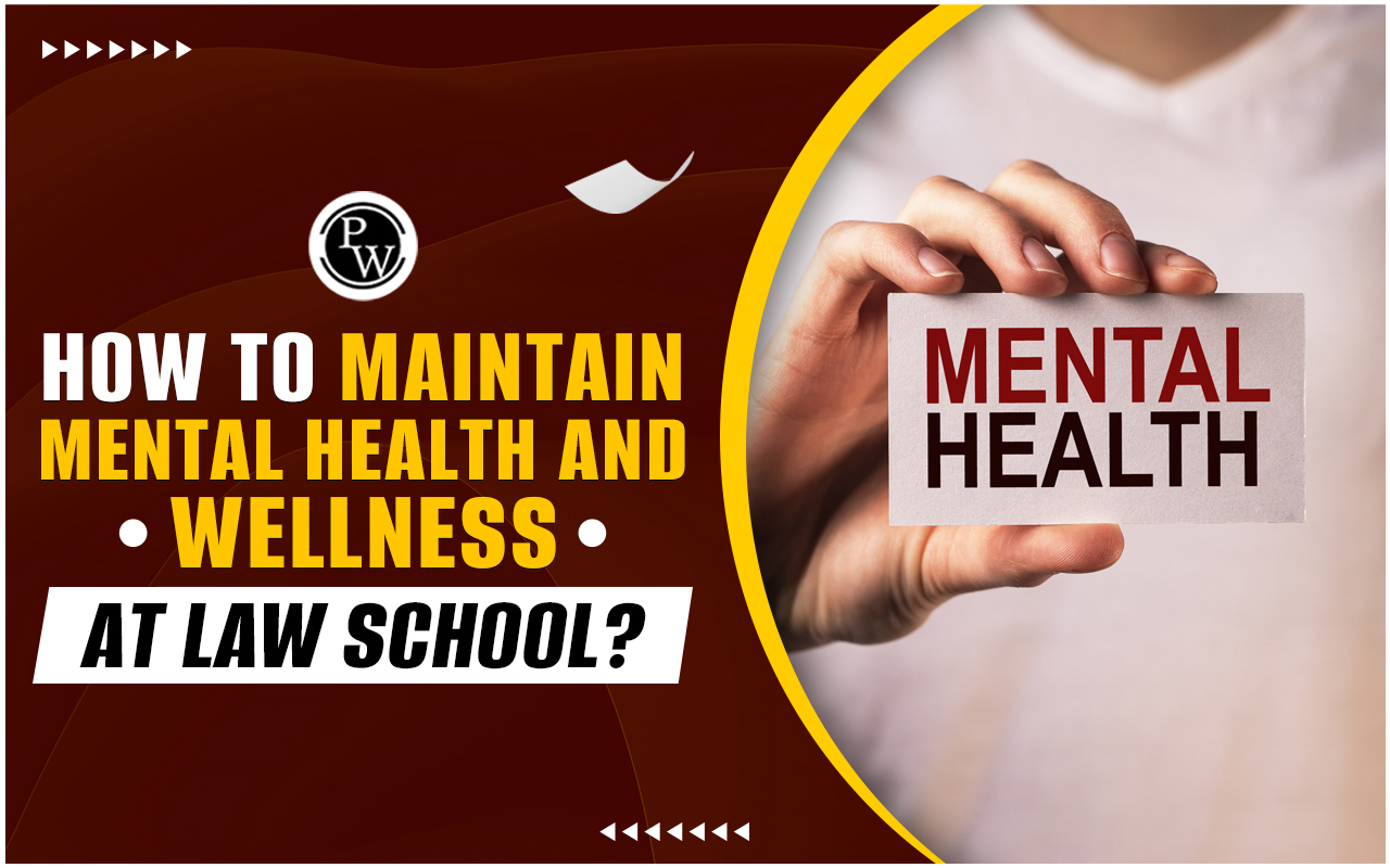 How to Maintain Mental Health and Wellness at Law School?