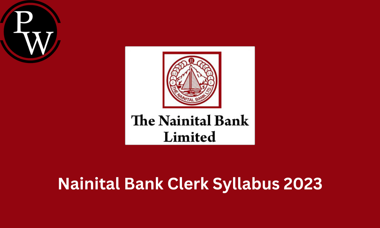 Nainital Bank Clerk Syllabus 2023