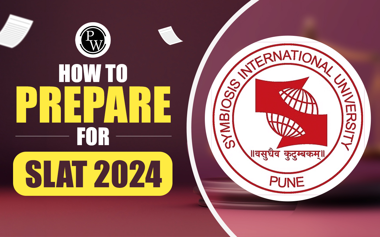 How to Prepare for SLAT 2024, Subject Wise Tips And Strategies