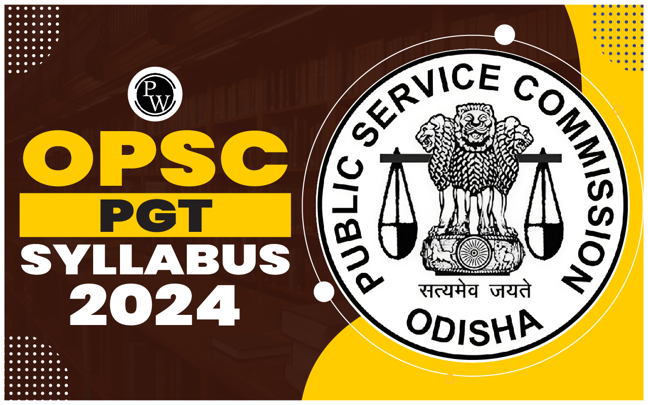 OPSC PGT Syllabus 2024
