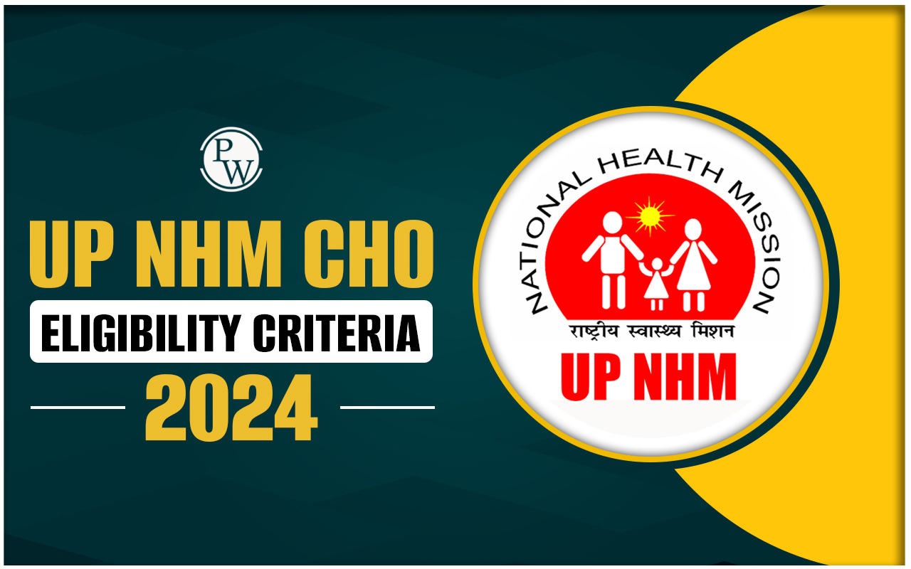 UP NHM CHO Eligibility Criteria 2024
