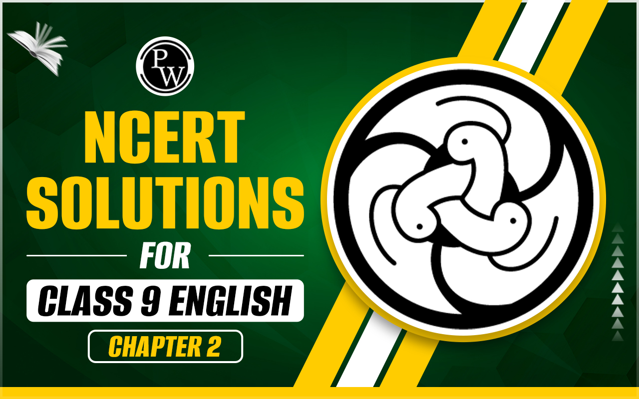 NCERT Solutions Class 9 English Chapter 2