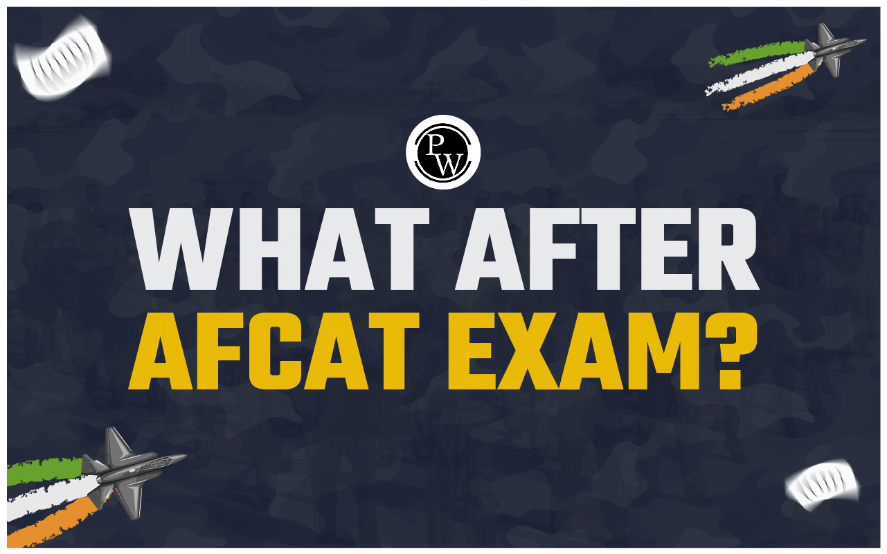 What After AFCAT Exam? Full AFCAT Journey