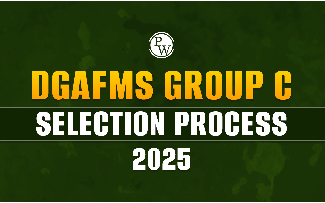 DGAFMS Group C Selection Process 2025