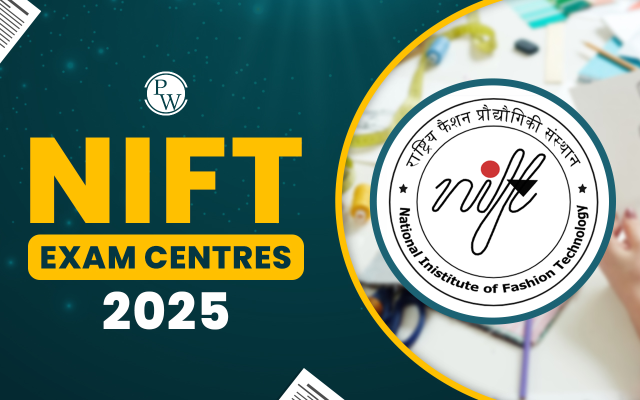 NIFT Exam Centres 2025, City-Wise Test Centre List