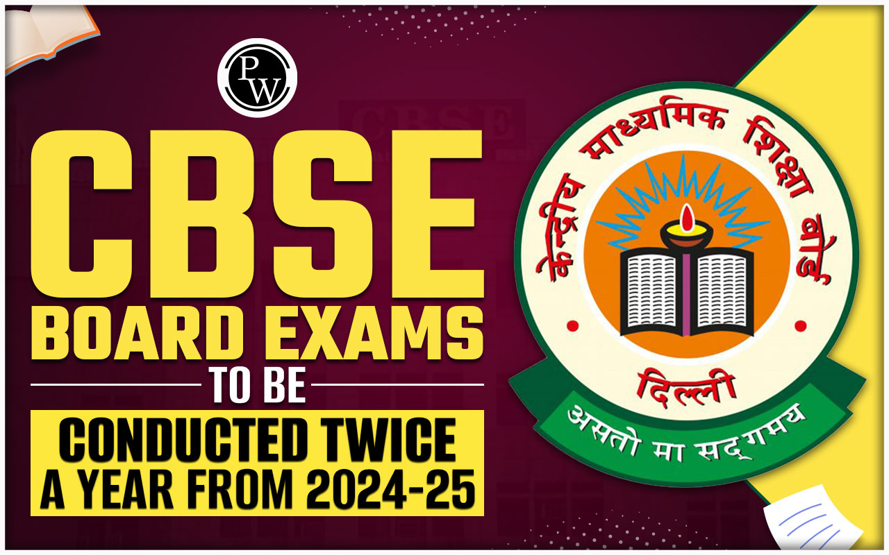 CBSE Board Exams to be Conducted Twice A Year